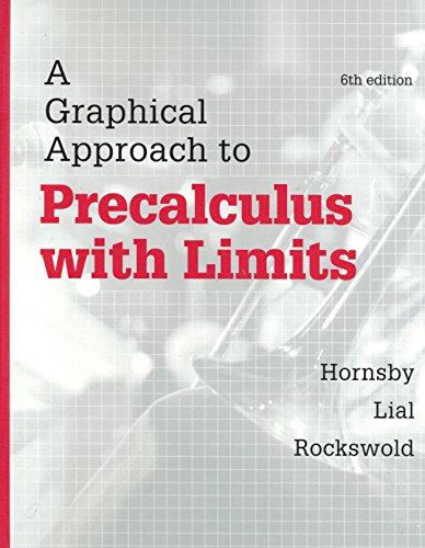 9780133476071: A Graphical Approach to Precalculus with Limits