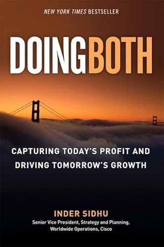 9780133480450: Doing Both: Capturing Today's Profit and Driving Tomorrow's Growth