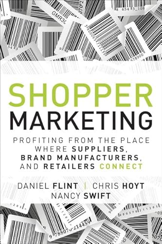 Imagen de archivo de Shopper Marketing: Profiting from the Place Where Suppliers, Brand Manufacturers, and Retailers Connect a la venta por BooksRun
