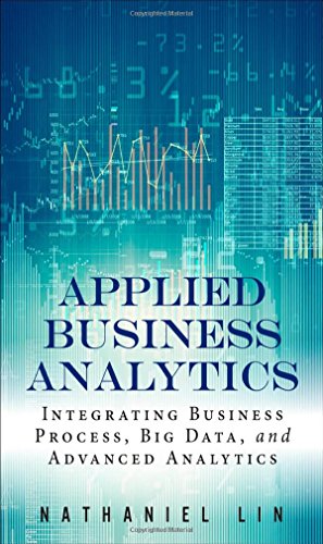 9780133481501: Applied Business Analytics: Integrating Business Process, Big Data, and Advanced Analytics