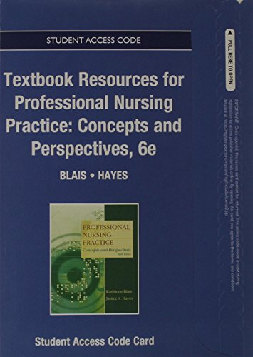 Textbook Resources for Professional Nursing Practice: Concepts and Perspectives -- Access Card (9780133482249) by Blais, Kathy; Hayes, Janice S