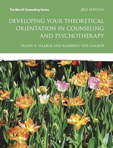 9780133488937: Developing Your Theoretical Orientation in Counseling and Psychotherapy