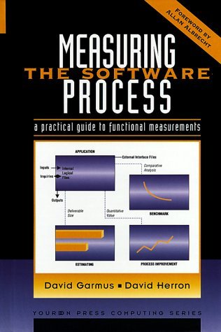 Imagen de archivo de Measuring The Software Process: A Practical Guide to Functional Measurements a la venta por Wonder Book