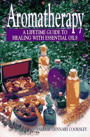 Beispielbild fr Aromatherapy: A Lifetime Guide to Healing with Essential Oils zum Verkauf von Your Online Bookstore