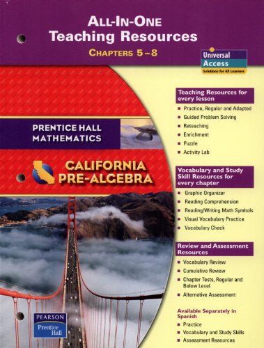 Imagen de archivo de Prentice Hall Mathematics: California Pre-Algebra -- All-in-One Teaching Resources, Chapters 5 - 8 a la venta por Books Unplugged