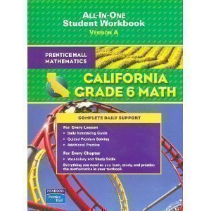 Imagen de archivo de Prentice Hall Mathematics California Grade 6 Math - All in One: Version a a la venta por Goodwill Southern California