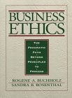 Business Ethics: The Pragmatic Path Beyond Principles to Process (9780133507867) by Buchholz, Rogene A.; Rosenthal, Sandra B.
