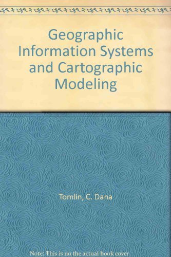 Beispielbild fr Geographic Information Systems and Cartographic Modeling zum Verkauf von Better World Books