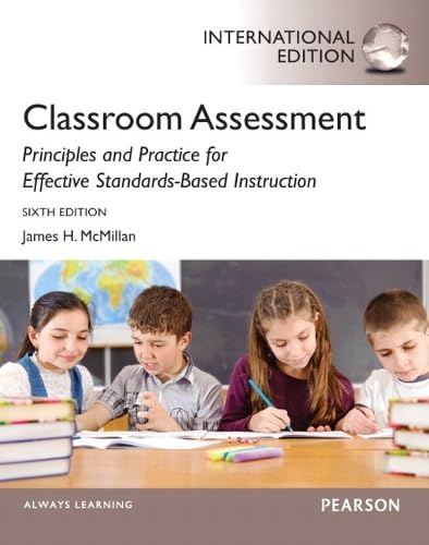 9780133510621: Classroom Assessment: Principles and Practice for Effective Standards-Based Instruction: International Edition