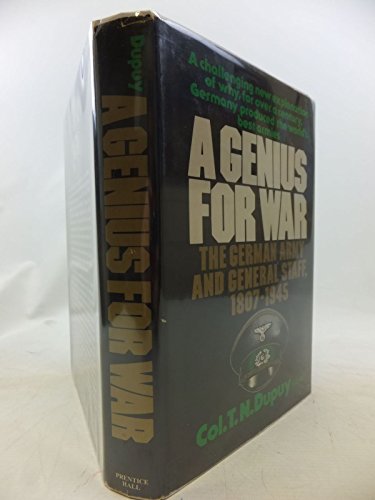 A genius for war: The German army and general staff, 1807-1945 (9780133511147) by Dupuy, Trevor Nevitt