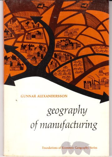 Imagen de archivo de Geography of Manufacturing (Foundations of Economic Geography) a la venta por ThriftBooks-Dallas