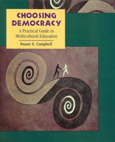 9780133513707: Choosing Democ:Pract Strat Multicult Ed: A Practical Guide to Multicultural Education