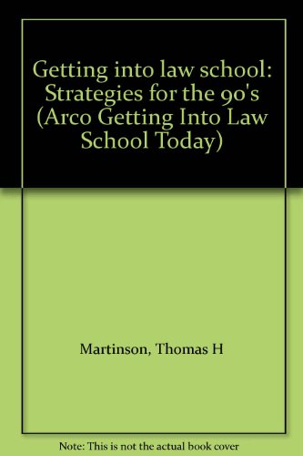 9780133516937: Getting Into Law School: Strategies for the 90's (Arco Getting Into Law School Today)