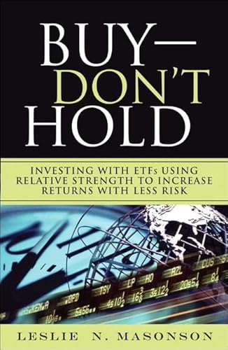 9780133517880: Buy - Don't Hold: Investing with ETFs Using Relative Strength to Increase Returns with Less Risk: Investing with ETFs Using Relative Strength to Increase Returns with Less Risk (paperback)