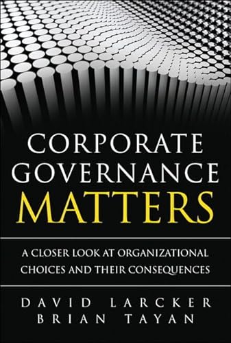 9780133518504: Corporate Governance Matters:A Closer Look at Organizational Choices and Their Consequences (paperback)