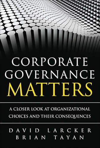 9780133518504: Corporate Governance Matters: A Closer Look at Organizational Choices and Their Consequences