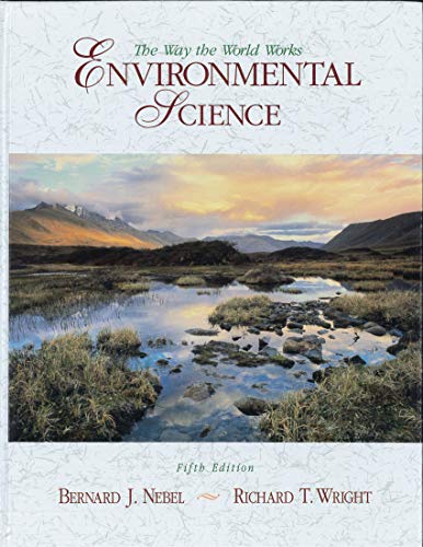 9780133521542: Environmental Science : The Way the World Works