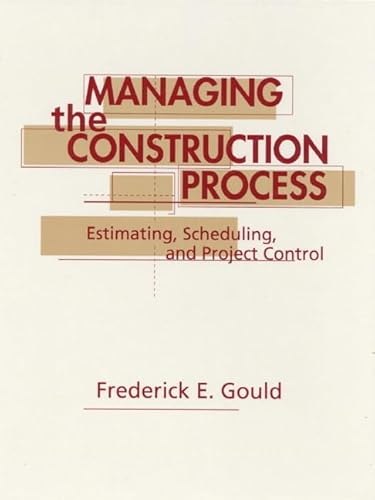 Imagen de archivo de Managing the Construction Process: Estimating, Scheduling, and Project Control a la venta por Wonder Book