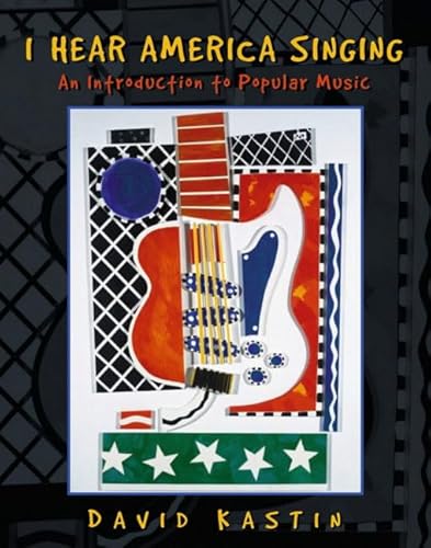 9780133533767: I Hear America Singing: An Introduction to Popular Music