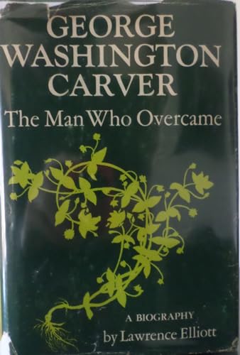 9780133539042: George Washington Carver: The Man Who Overcame