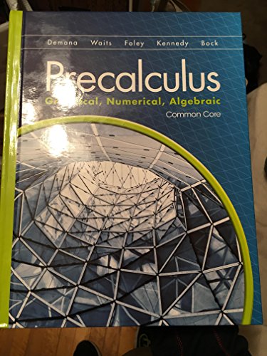 9780133539196: Precalculus: Graphical, ... Common Core by DEMANA (2015-11-08)