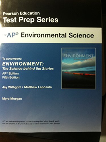 Stock image for Test Prep for AP Environmental Science to accompany "Environment: The Science Behind the Stories AP Edition 5th Edition by Jay Withgott and Matthew Laposata" for sale by SecondSale