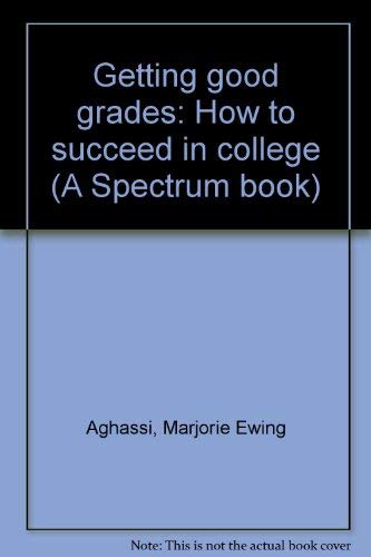 9780133545142: Getting Good Grades : How to Succeed in College