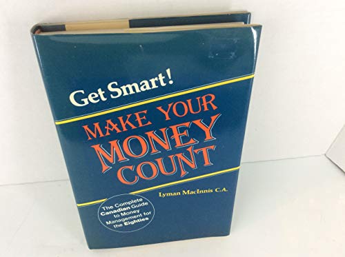 Beispielbild fr GET SMART! MAKE YOUR MONEY COUNT zum Verkauf von Better World Books Ltd