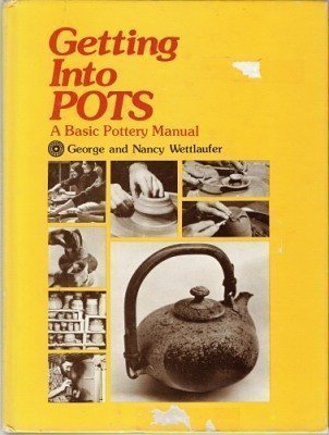 9780133547122: Getting into Pots: Basic Pottery Manual