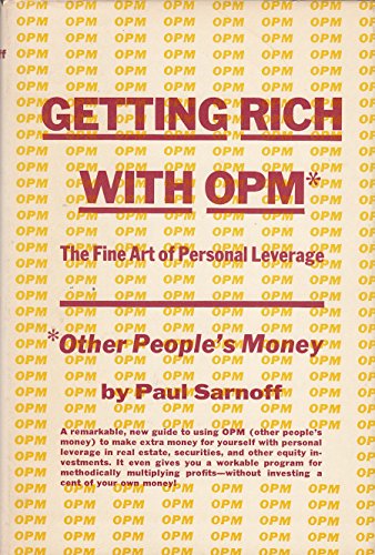 9780133547535: Getting rich with OPM; the fine art of personal leverage