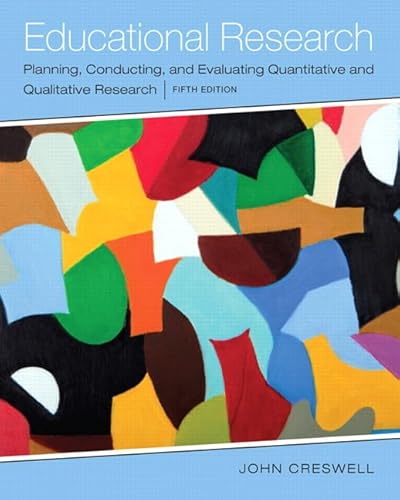 9780133549584: Educational Research: Planning, Conducting, and Evaluating Quantitative and Qualitative Research