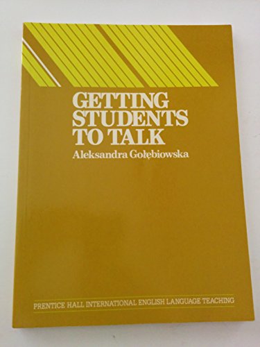 Getting Students to Talk. A Resource Book for Teachers with Role-Plays, Simulations and Discussio...