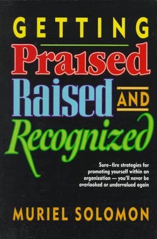 Imagen de archivo de Getting Praised, Raised and Recognized a la venta por Taos Books