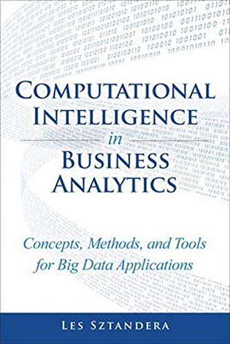 9780133552089: Computational Intelligence in Business Analytics: Concepts, Methods, and Tools for Big Data Applications