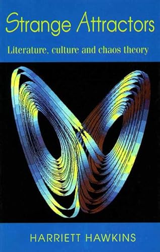 9780133553550: Strange Attractors: Literature, Culture and Chaos Theory