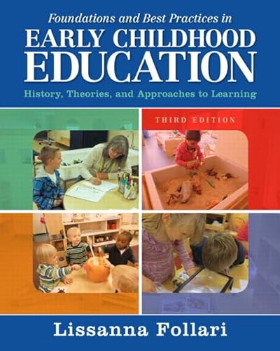 Imagen de archivo de Foundations and Best Practices in Early Childhood Education: History, Theories, and Approaches to Learning (3rd Edition) a la venta por SecondSale