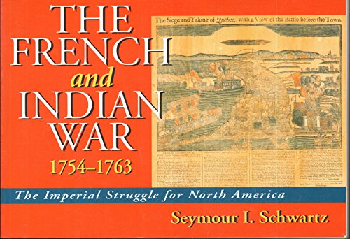 9780133565775: The French & Indian War 1754-1763: The Imperial Struggle for North America