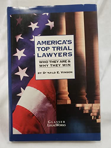 9780133566352: America's Top Trial Lawyers: Who They Are & Why They Win