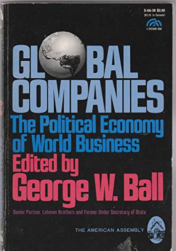 Beispielbild fr Global Companies: The Political Economy of World Business (American Assembly Books) zum Verkauf von Wonder Book