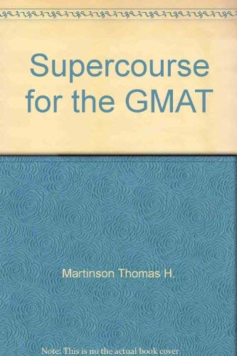 Supercourse for the GMAT (9780133574272) by Martinson, Thomas H.