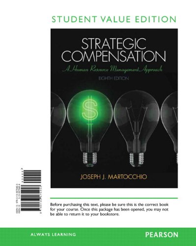 Imagen de archivo de Strategic Compensation: A Human Resource Management Approach, Student Value Edition (8th Edition) a la venta por HPB-Red