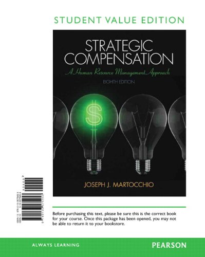 9780133575453: Strategic Compensation: A Human Resource Management Approach, Student Value Edition (8th Edition)