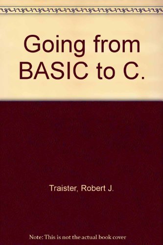 Imagen de archivo de Going from Basic to C a la venta por Hawking Books