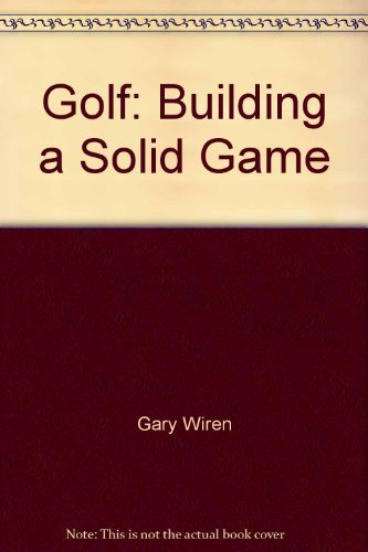 9780133579482: Golf: Building a Solid Game