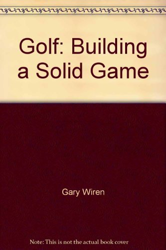 Stock image for Golf: Building a solid game for sale by Wonder Book