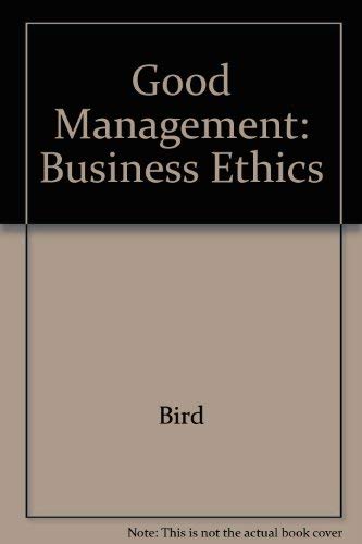Stock image for Good Management: Business Ethics for sale by Starx Products