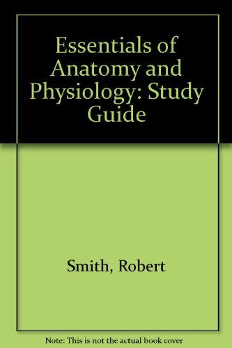 Beispielbild fr Essential Anatomy & Physiology zum Verkauf von Wonder Book