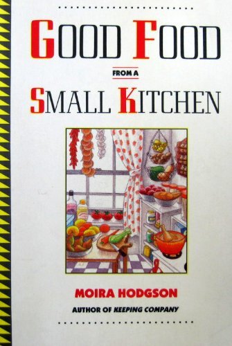 Stock image for Good Food from a Small Kitchen for sale by Off The Shelf