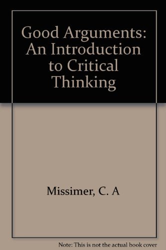 Stock image for Good arguments: An introduction to critical thinking for sale by Dunaway Books
