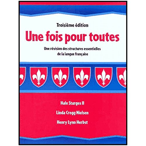 Stock image for Une Fois Pour Toutes: Une Revision Des Structures Essentielles De La Langue Francaise (French Edition) for sale by The Maryland Book Bank